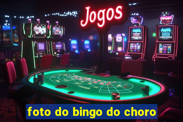 foto do bingo do choro